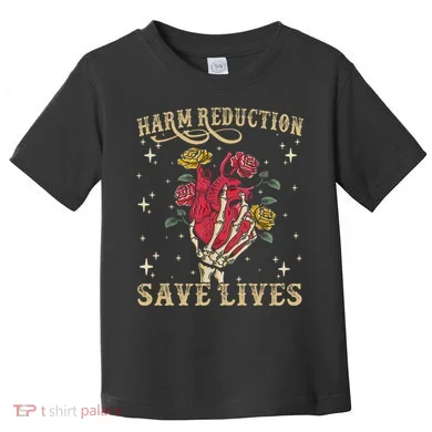 Harm Reduction Save Lives Skeleton Toddler T-Shirt