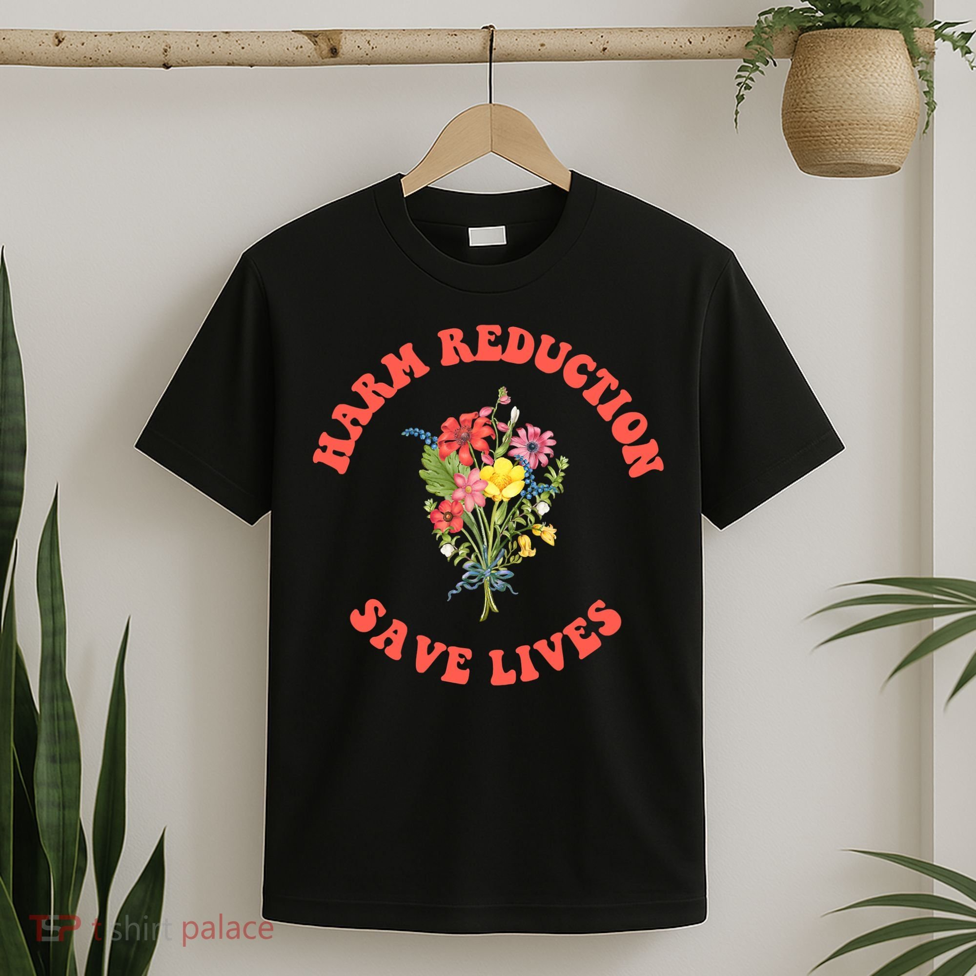 Harm Reduction Save Lives Floral Trending Gift T-Shirt