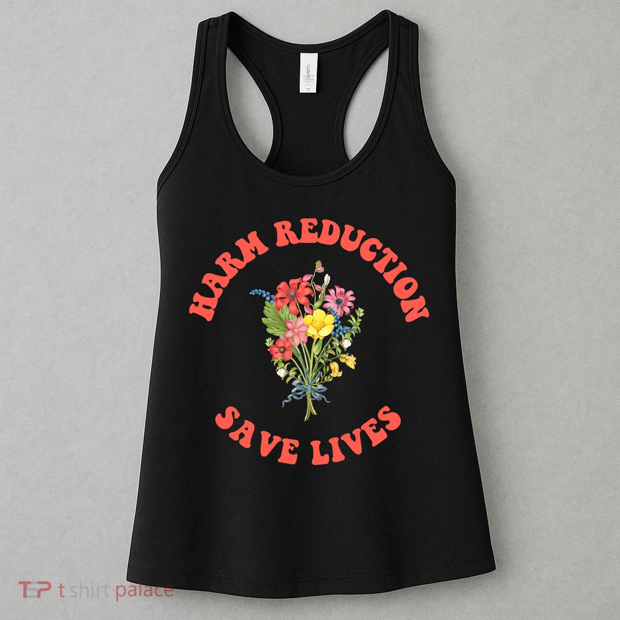 Harm Reduction Save Lives Floral Trending Gift Women's Tank Top