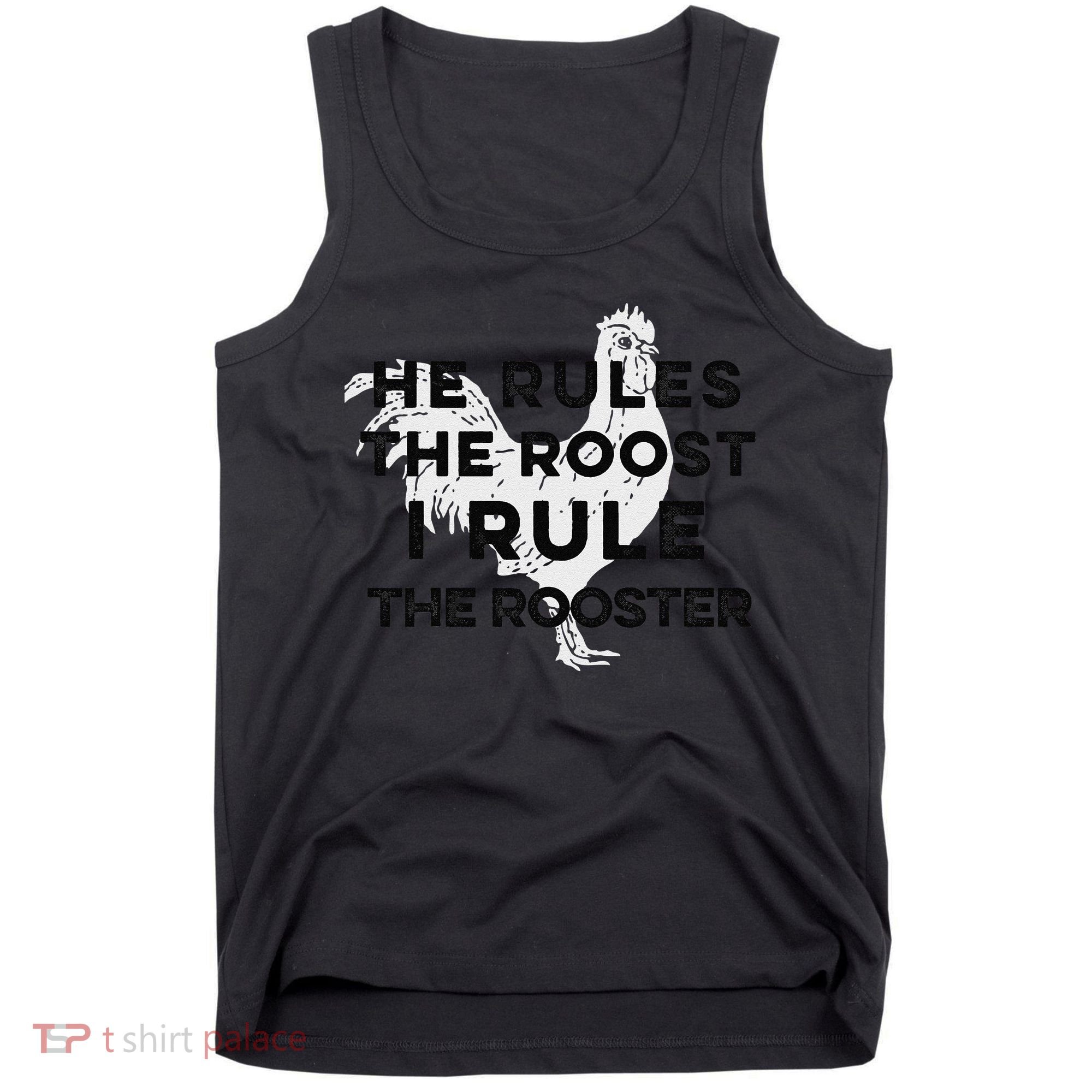 He Rules The Roost I Rule The Rooster Funny Boss Chickens Tank Top