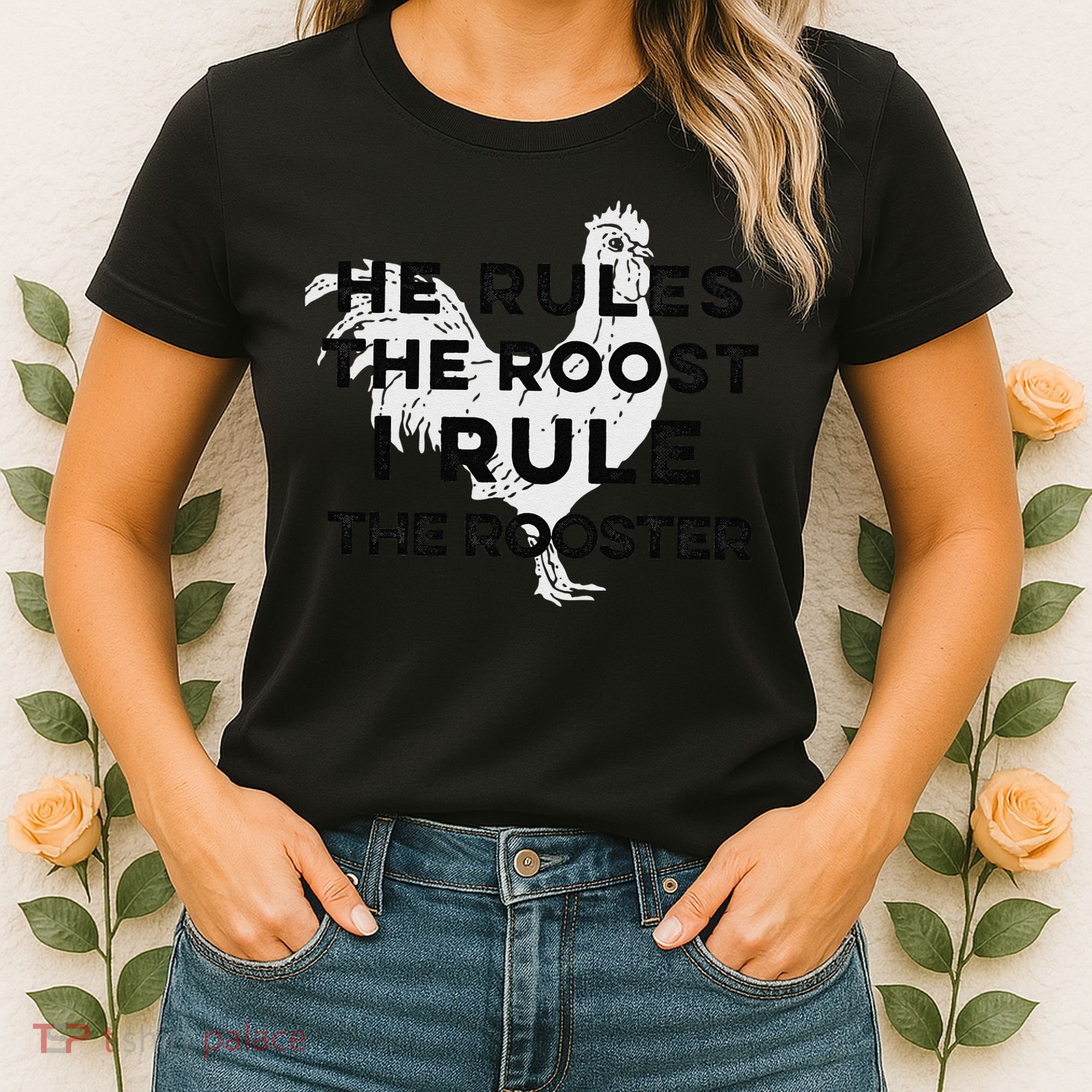He Rules The Roost I Rule The Rooster Funny Boss Chickens Women's T-Shirt