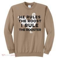 He Rules The Roost I Rule The Rooster Funny Boss Chickens Sweatshirt thumb 0