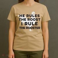 He Rules The Roost I Rule The Rooster Funny Boss Chickens T-Shirt thumb 4