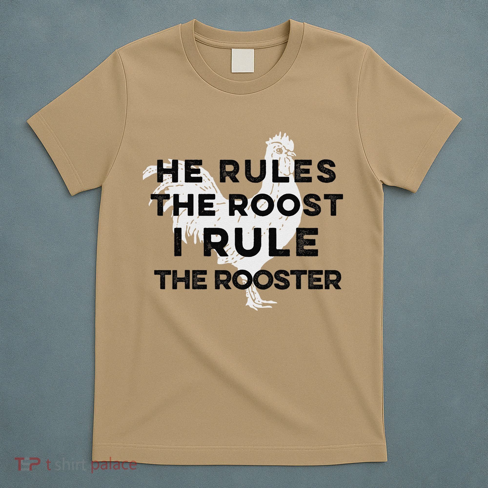 He Rules The Roost I Rule The Rooster Funny Boss Chickens T-Shirt