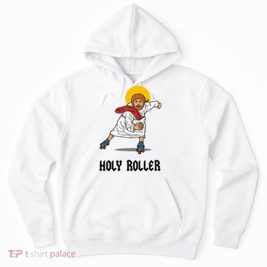 Holy Roller T Jesus Roller Skates Skating Hoodie