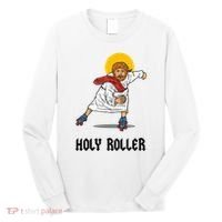 Holy Roller T Jesus Roller Skates Skating Long Sleeve Shirt thumb 0