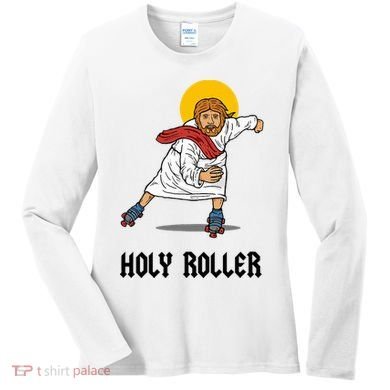 Holy Roller T Jesus Roller Skates Skating Women's Long Sleeve Shirt