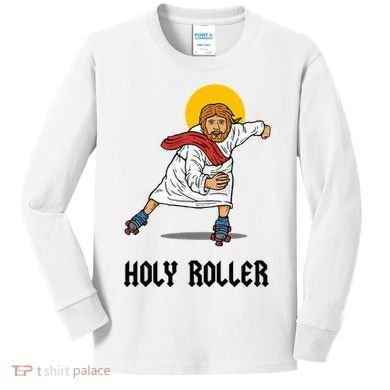 Holy Roller T Jesus Roller Skates Skating Kids Long Sleeve Shirt