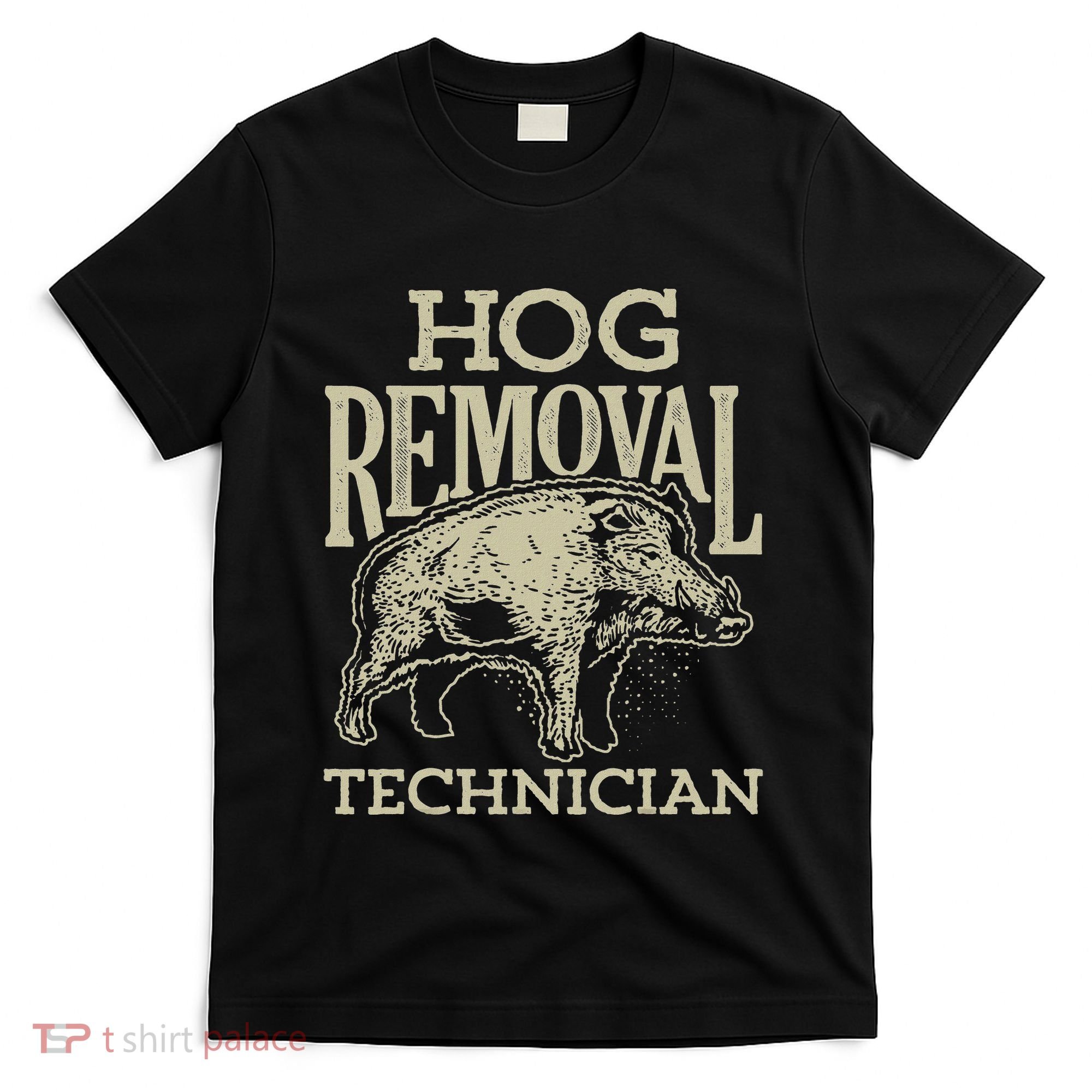 Hog Removal Technician Boar Hunting Vintage Pig T-Shirt