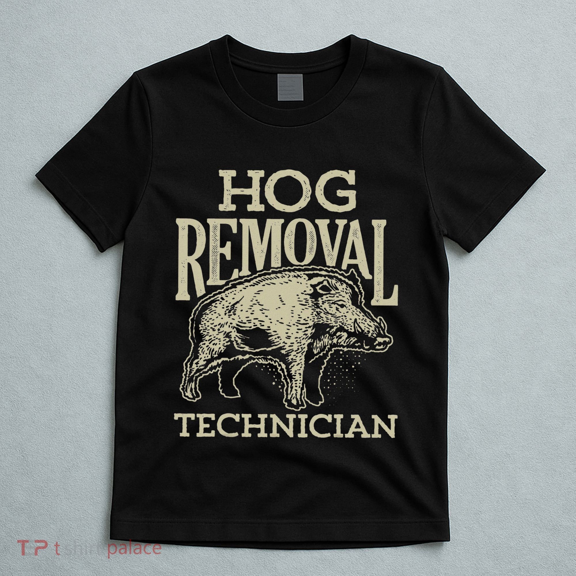 Hog Removal Technician Boar Hunting Vintage Pig T-Shirt