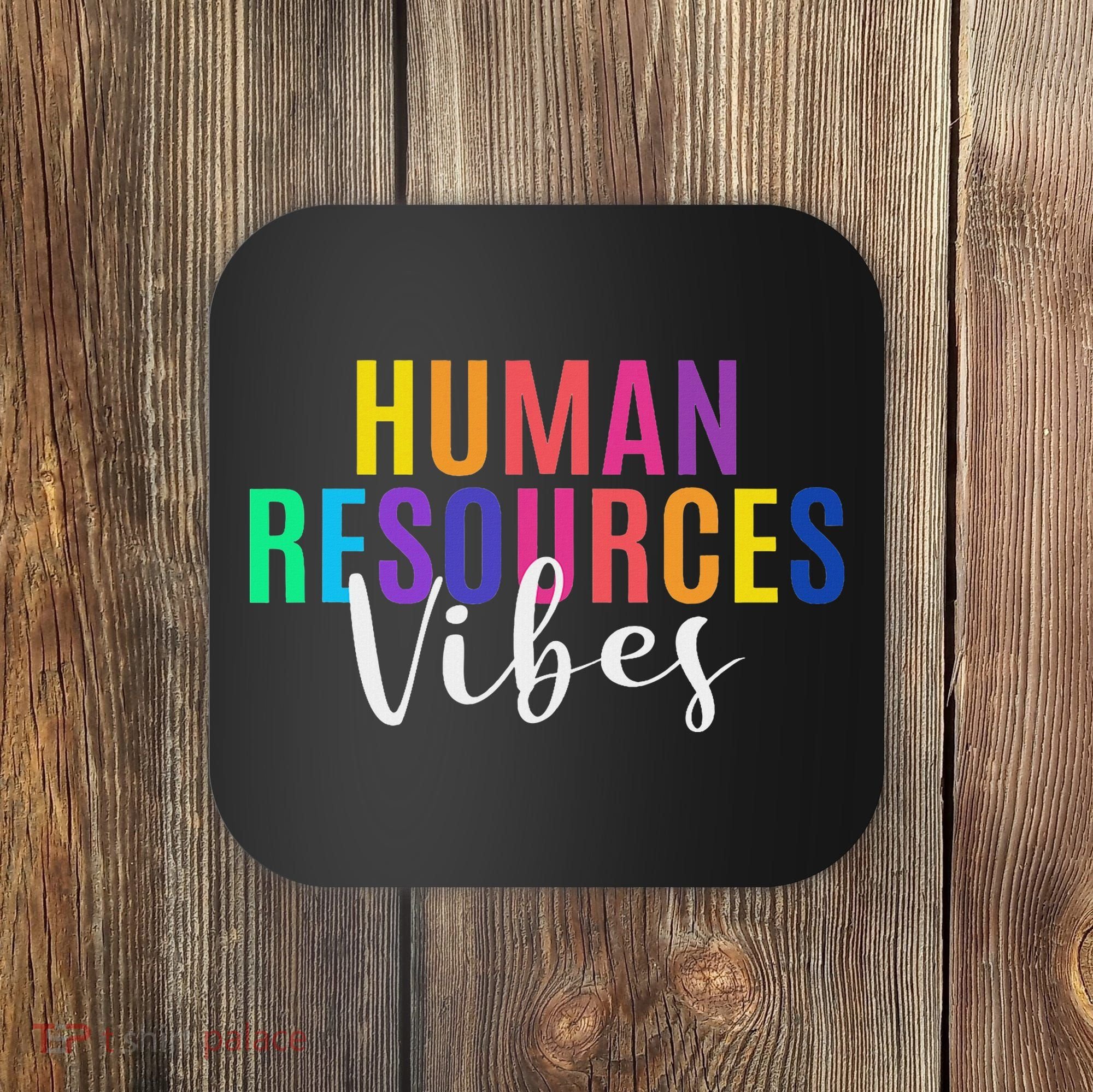 Human Resource Vibes Hr Specialist Hr Manager Coworker Coaster