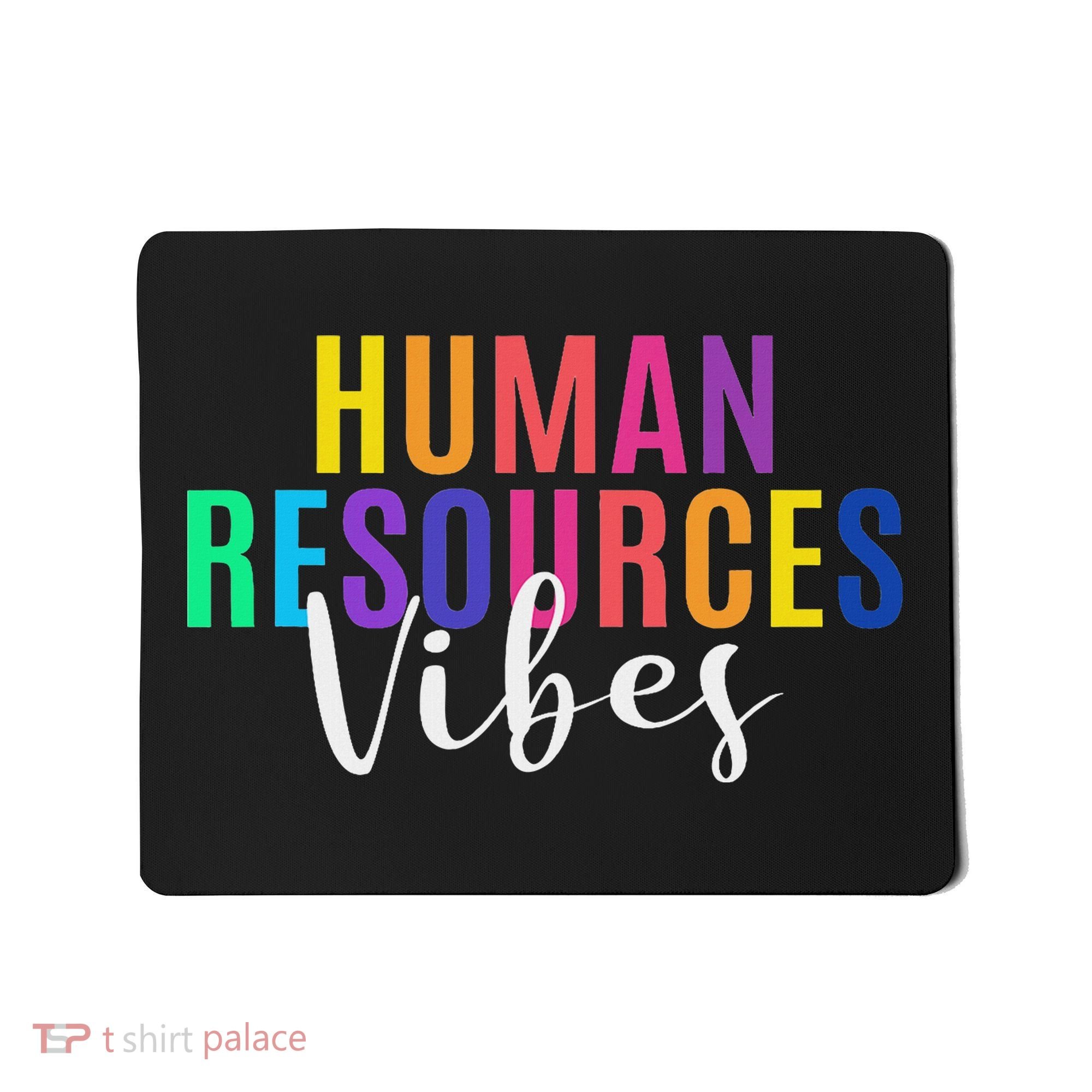 Human Resource Vibes Hr Specialist Hr Manager Coworker Mousepad