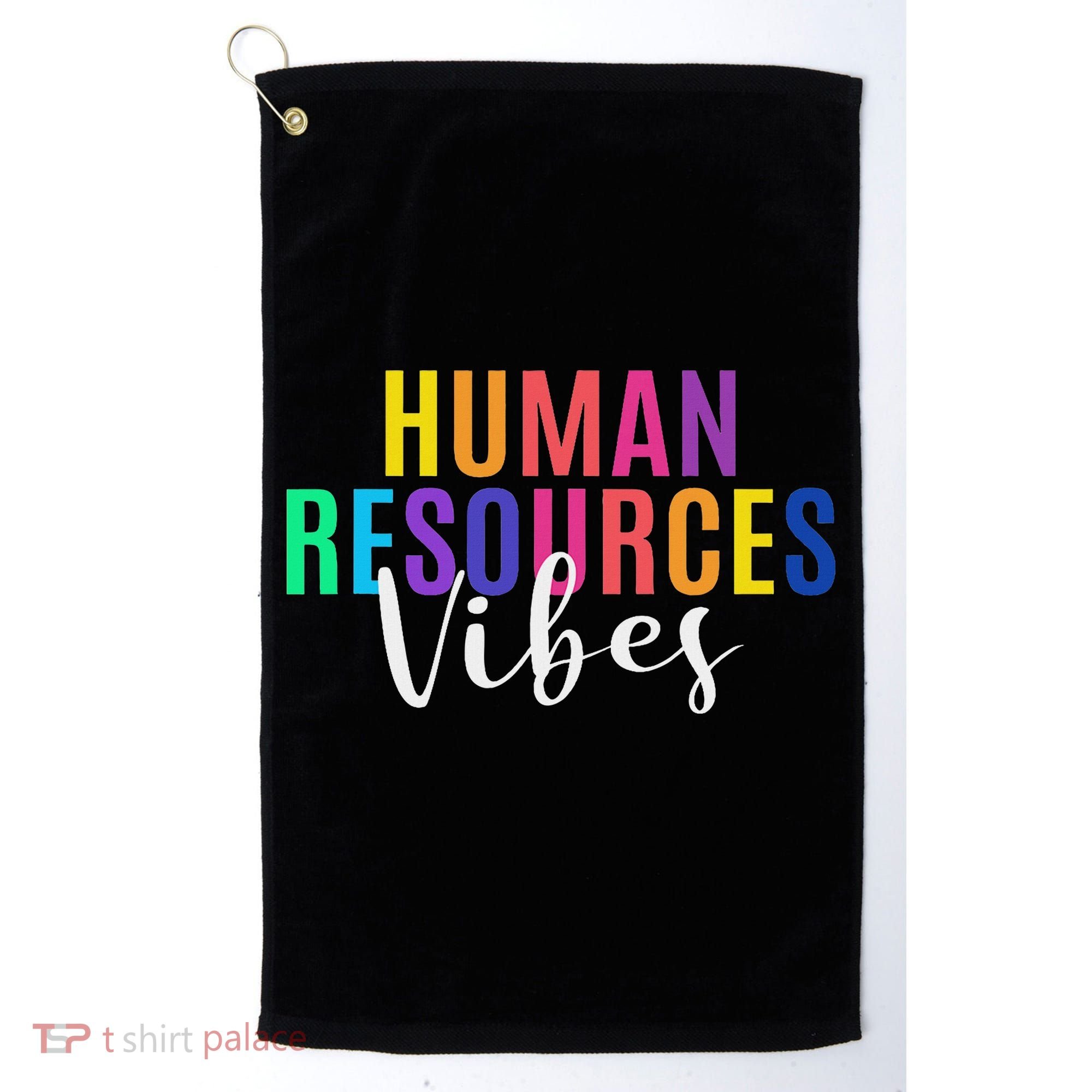 Human Resource Vibes Hr Specialist Hr Manager Coworker Golf Towel