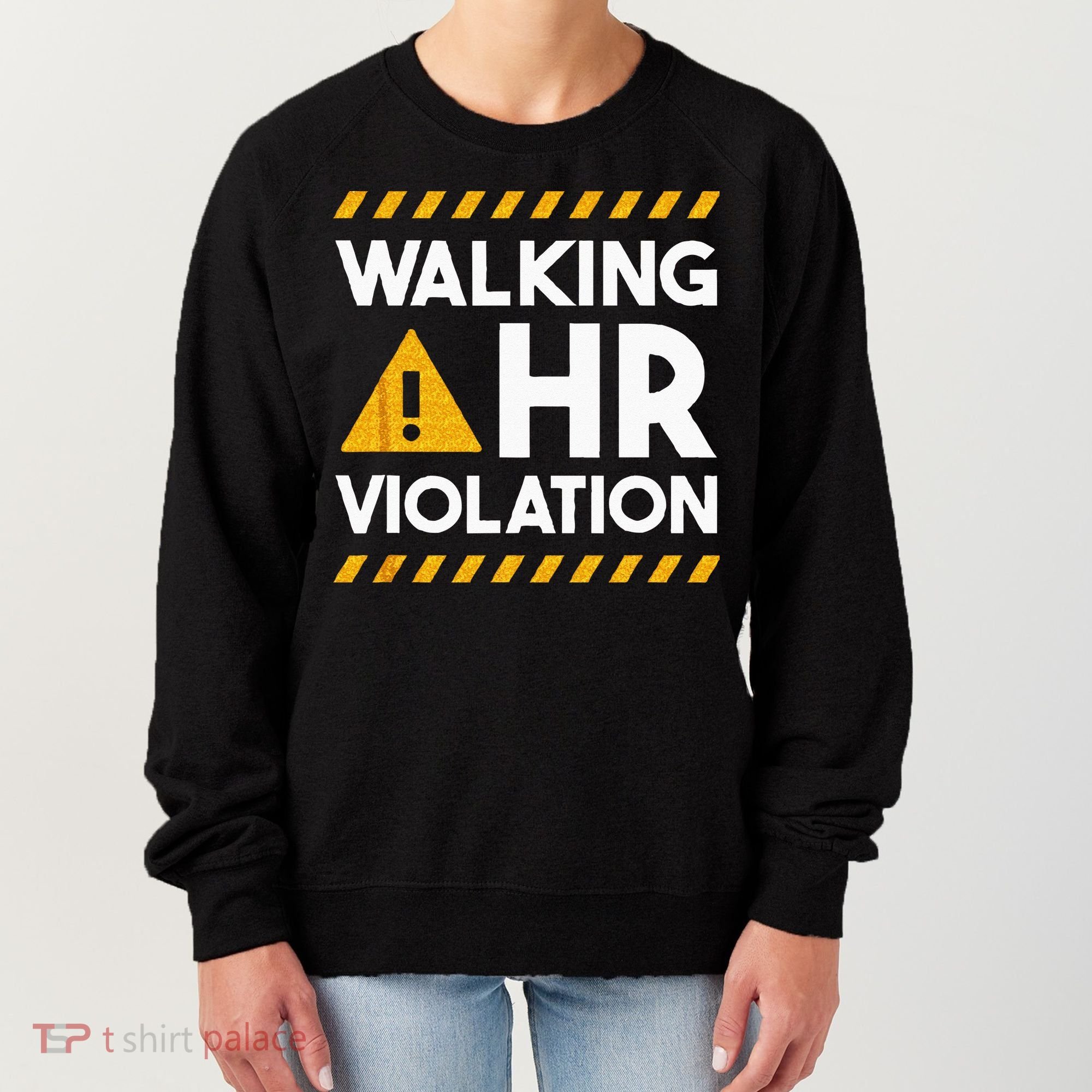 Human Resources Walking HR Violation Women's Sweatshirt