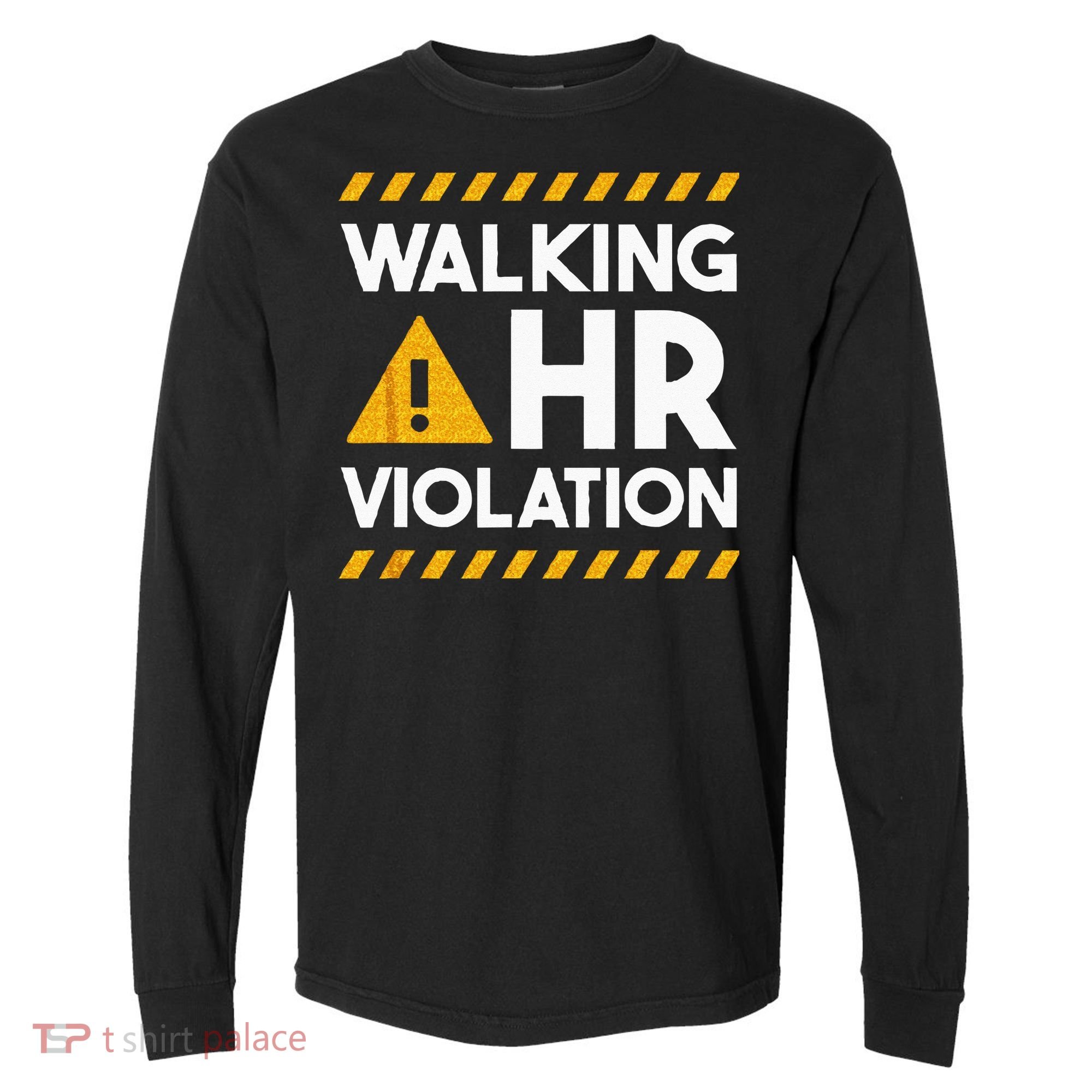 Human Resources Walking HR Violation Comfort Colors Heavyweight Long Sleeve T-Shirt