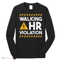 Human Resources Walking HR Violation Long Sleeve Shirt thumb 0