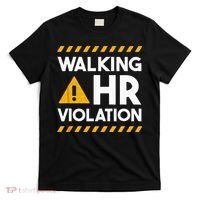 Human Resources Walking HR Violation T-Shirt thumb 0