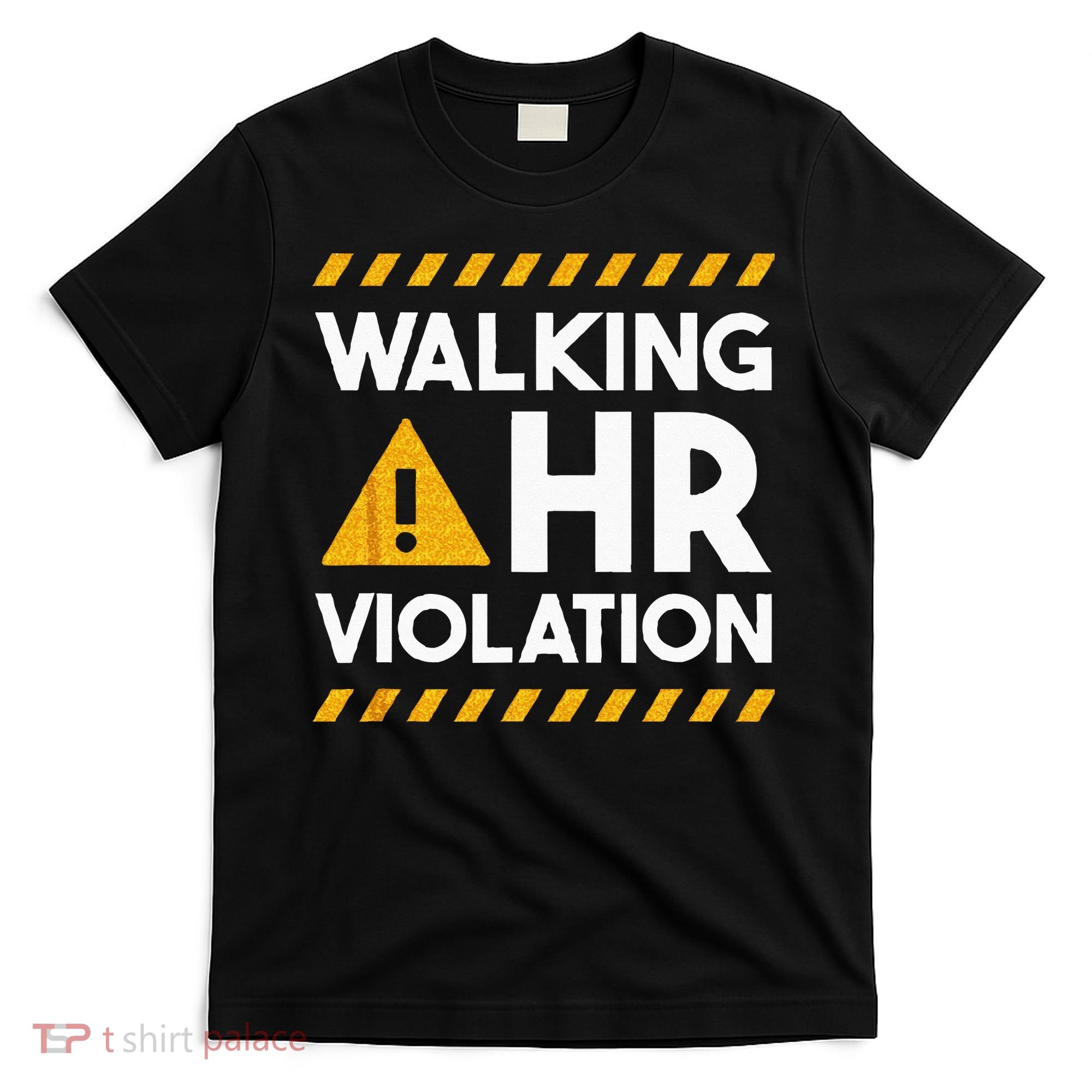 Human Resources Walking HR Violation T-Shirt