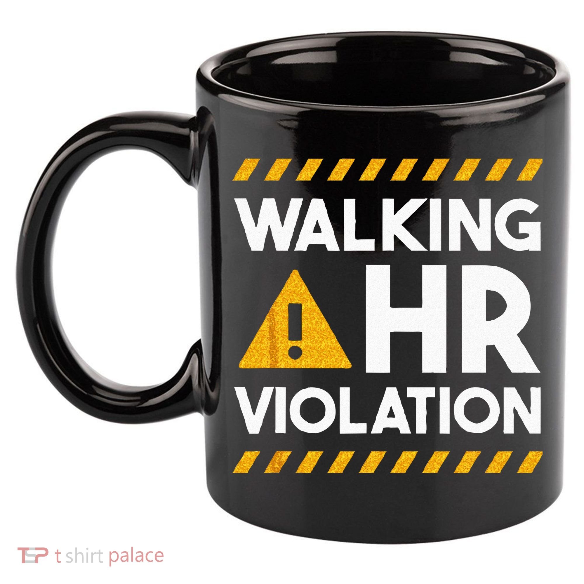 Human Resources Walking HR Violation 11oz C Handle Ceramic Mug
