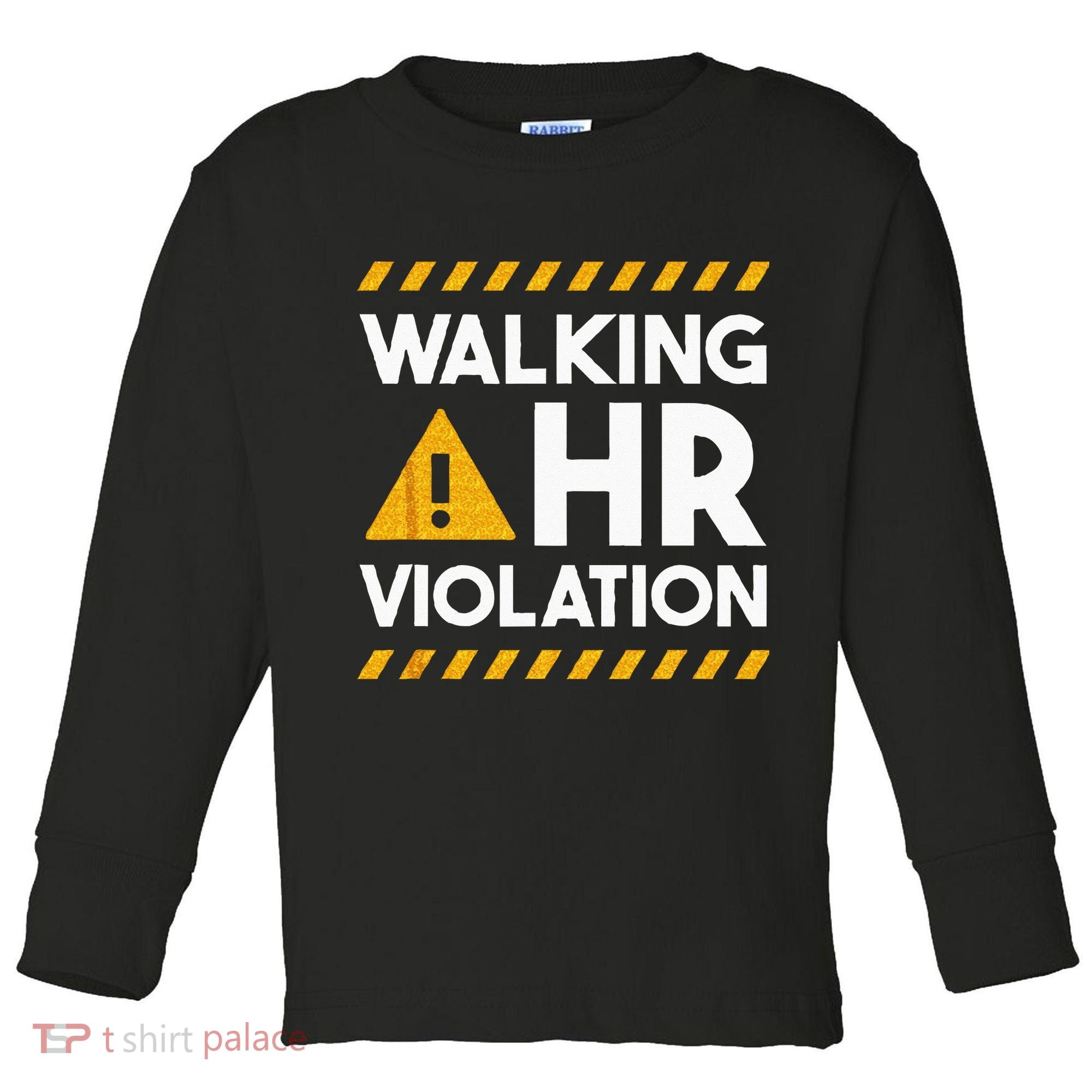 Human Resources Walking HR Violation Toddler Long Sleeve Shirt