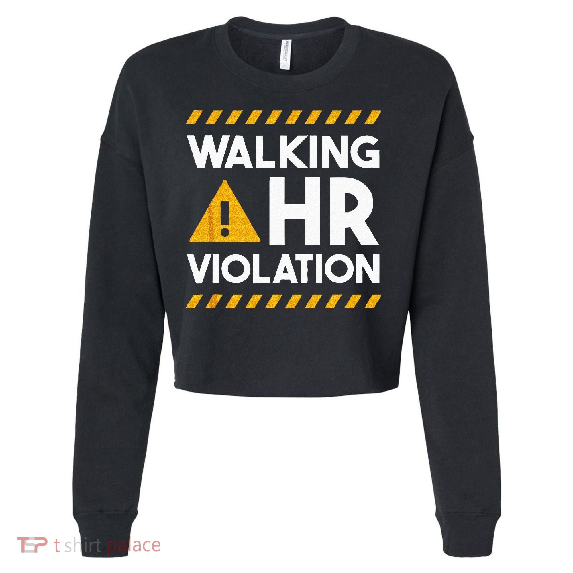Human Resources Walking HR Violation Cropped Pullover Crew
