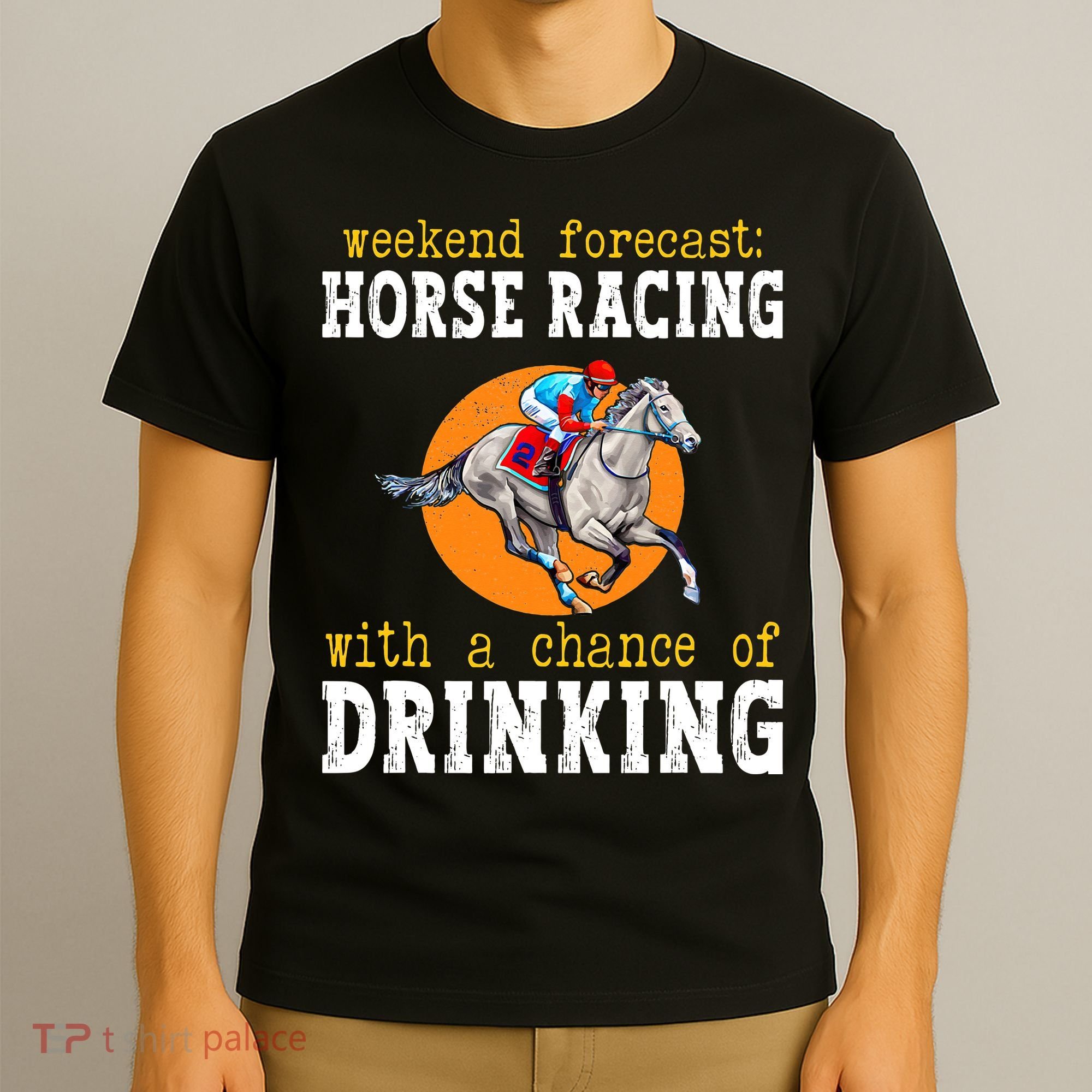 Horse racing with a chance of drinking for ky derby T-Shirt
