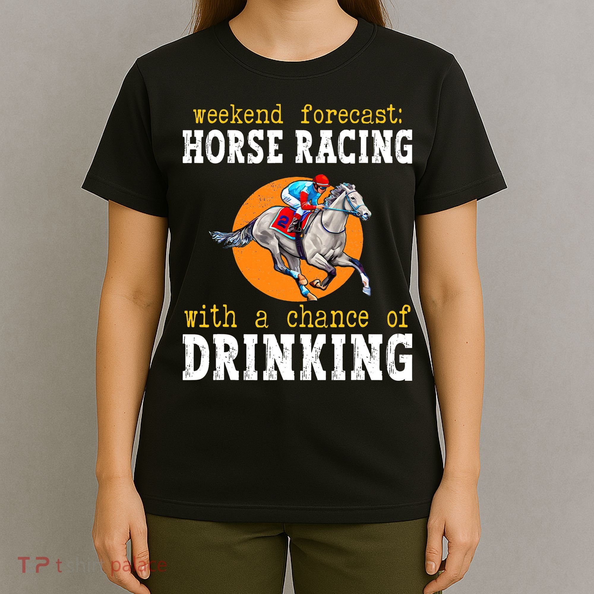 Horse racing with a chance of drinking for ky derby T-Shirt