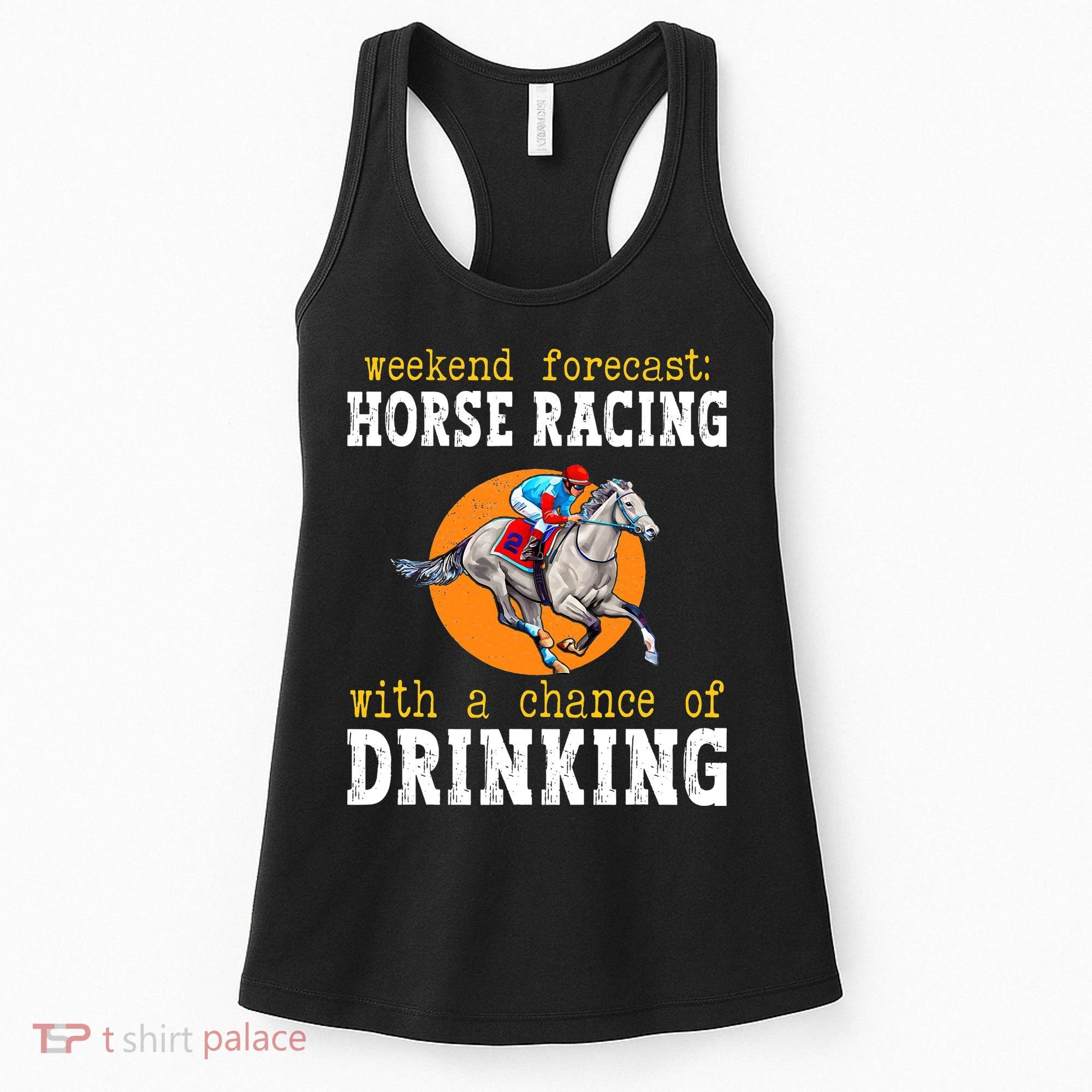 Horse racing with a chance of drinking for ky derby Women's Tank Top