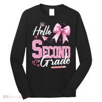 Hello Second 2nd Grade First Day Of School Coquette Teacher Long Sleeve Shirt thumb 0