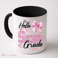 Hello Second 2nd Grade First Day Of School Coquette Teacher Coffee Mug thumb 0