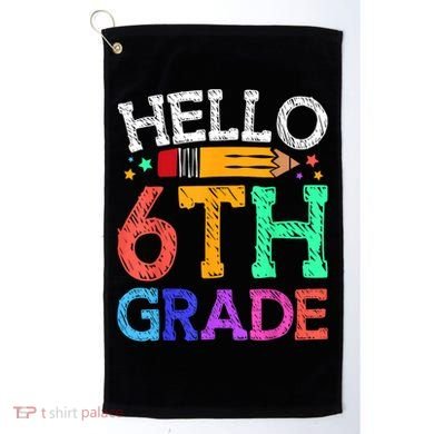 Hello Sixth 6Th Grade Back To School Students Teachers Gift Golf Towel