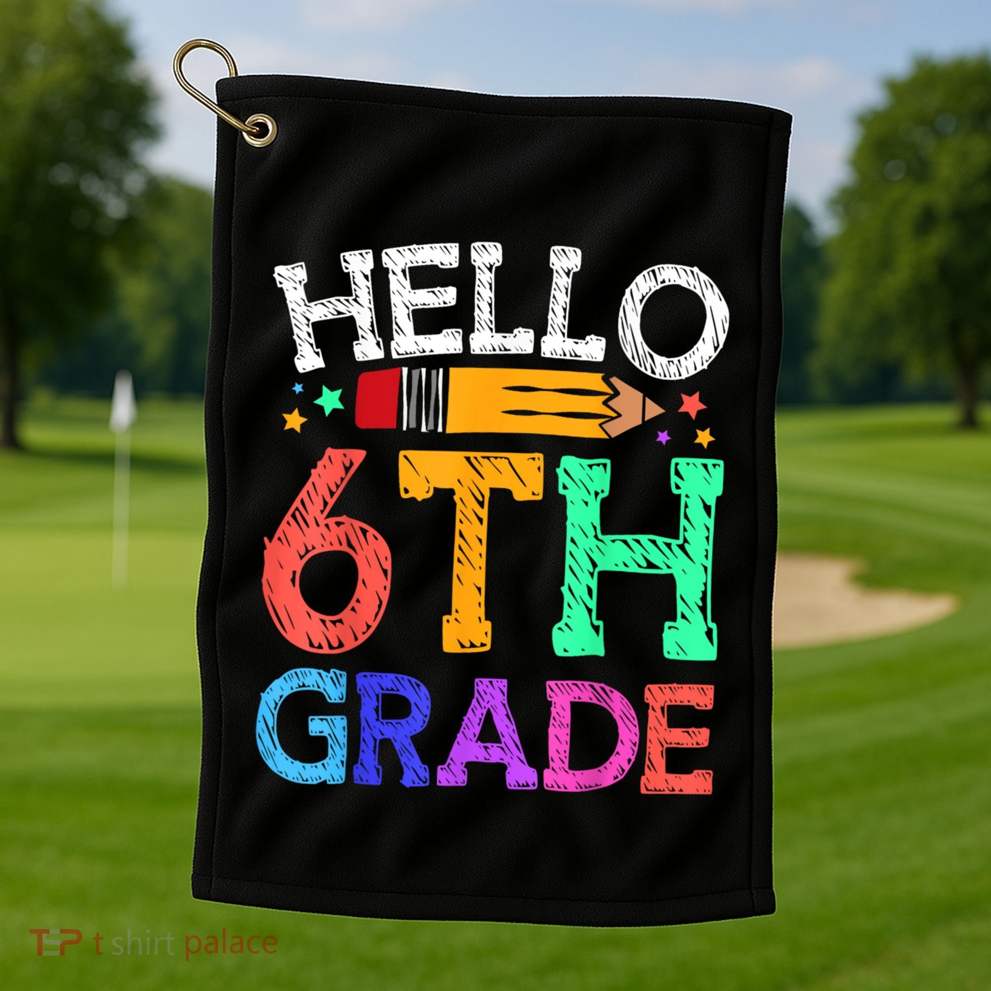 Hello Sixth 6Th Grade Back To School Students Teachers Gift Golf Towel