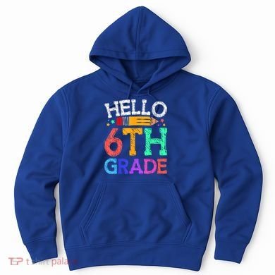 Hello Sixth 6Th Grade Back To School Students Teachers Gift Hoodie