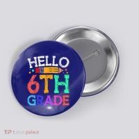 Hello Sixth 6Th Grade Back To School Students Teachers Gift Button thumb 0