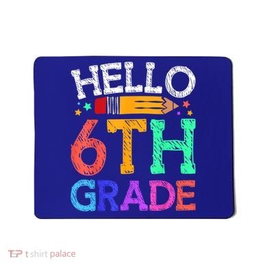 Hello Sixth 6Th Grade Back To School Students Teachers Gift Mousepad