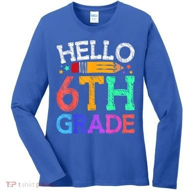 Hello Sixth 6Th Grade Back To School Students Teachers Gift Women's Long Sleeve Shirt