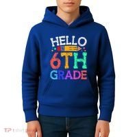 Hello Sixth 6Th Grade Back To School Students Teachers Gift Kids Hoodie thumb 4