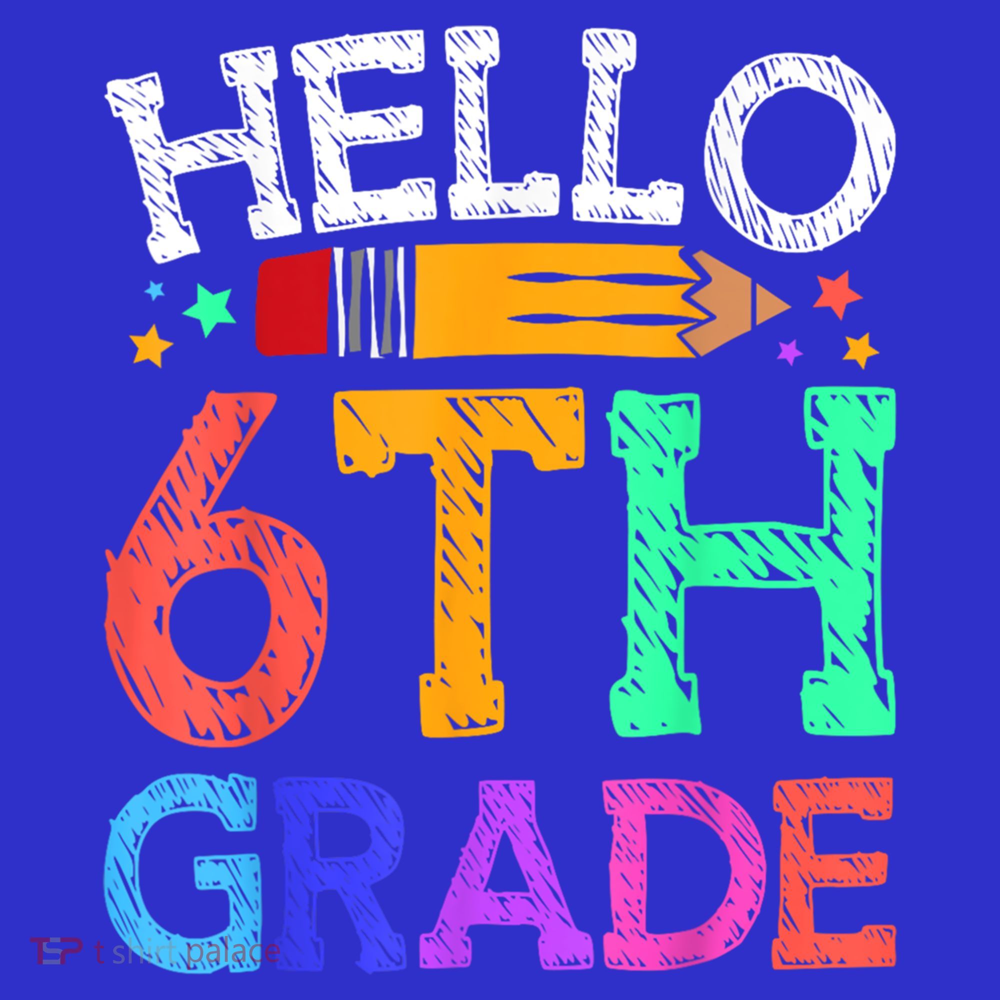 Hello Sixth 6Th Grade Back To School Students Teachers Gift Kids T-Shirt