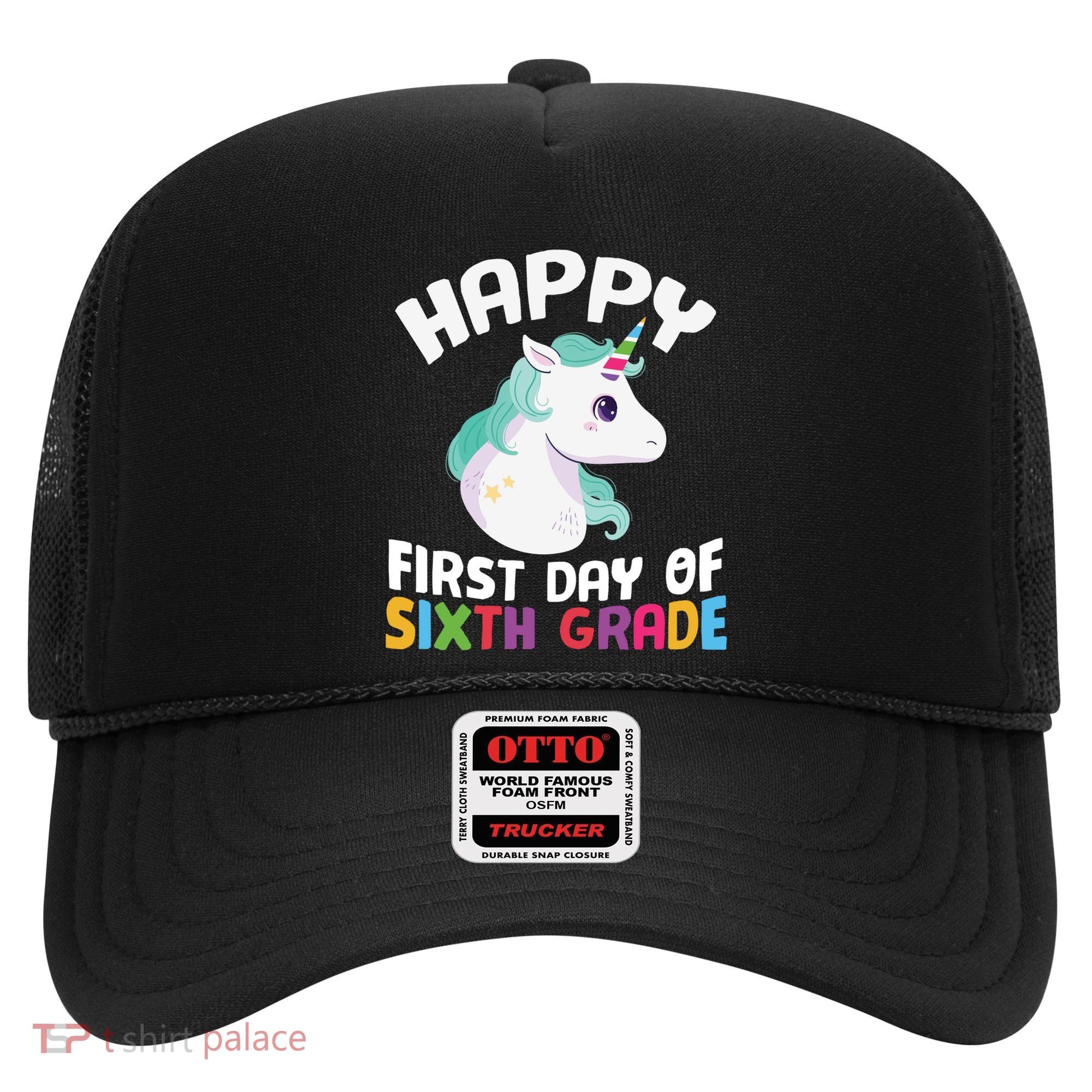 Happy Sixth 6Th Grade Back School 1St Day Of School Unicorn Gift Hat
