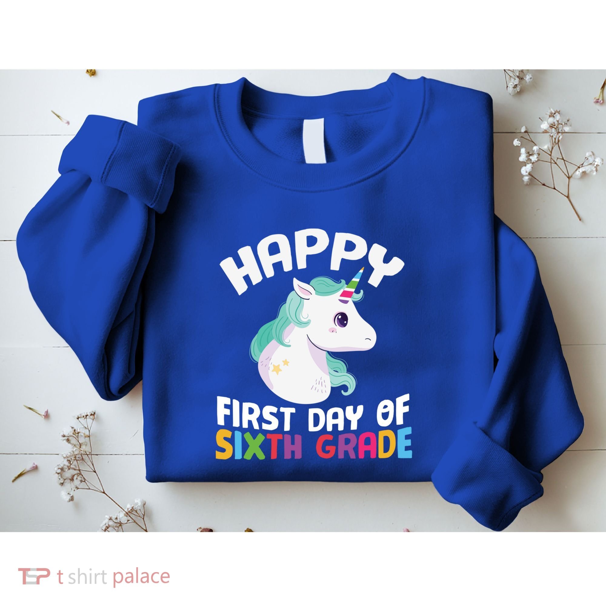 Happy Sixth 6Th Grade Back School 1St Day Of School Unicorn Gift Sweatshirt