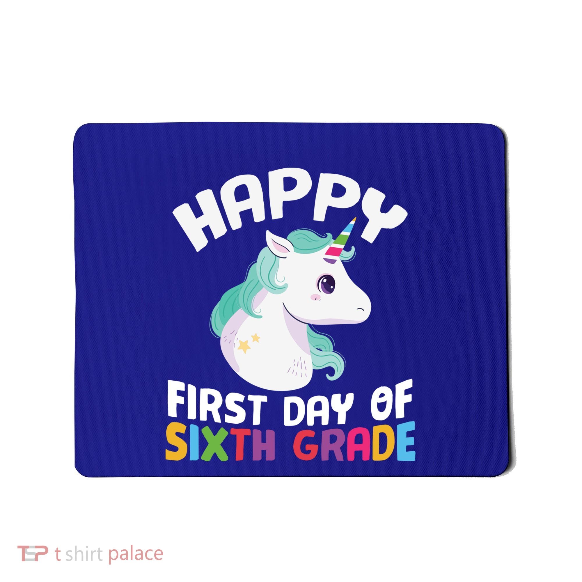 Happy Sixth 6Th Grade Back School 1St Day Of School Unicorn Gift Mousepad