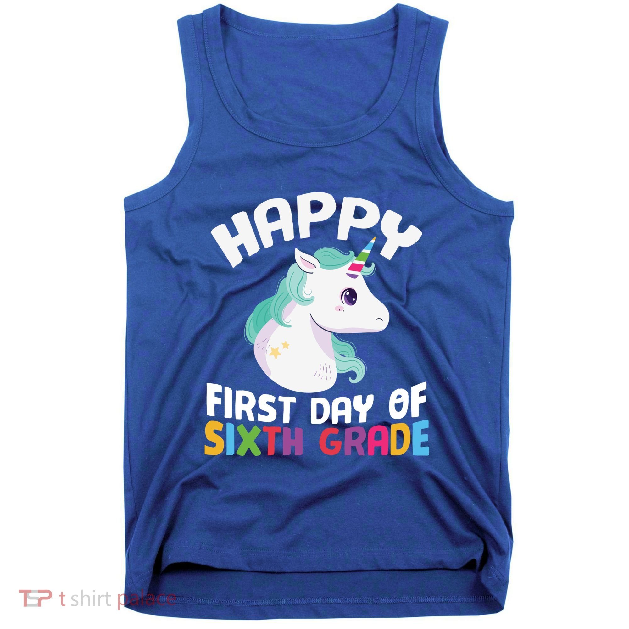 Happy Sixth 6Th Grade Back School 1St Day Of School Unicorn Gift Tank Top