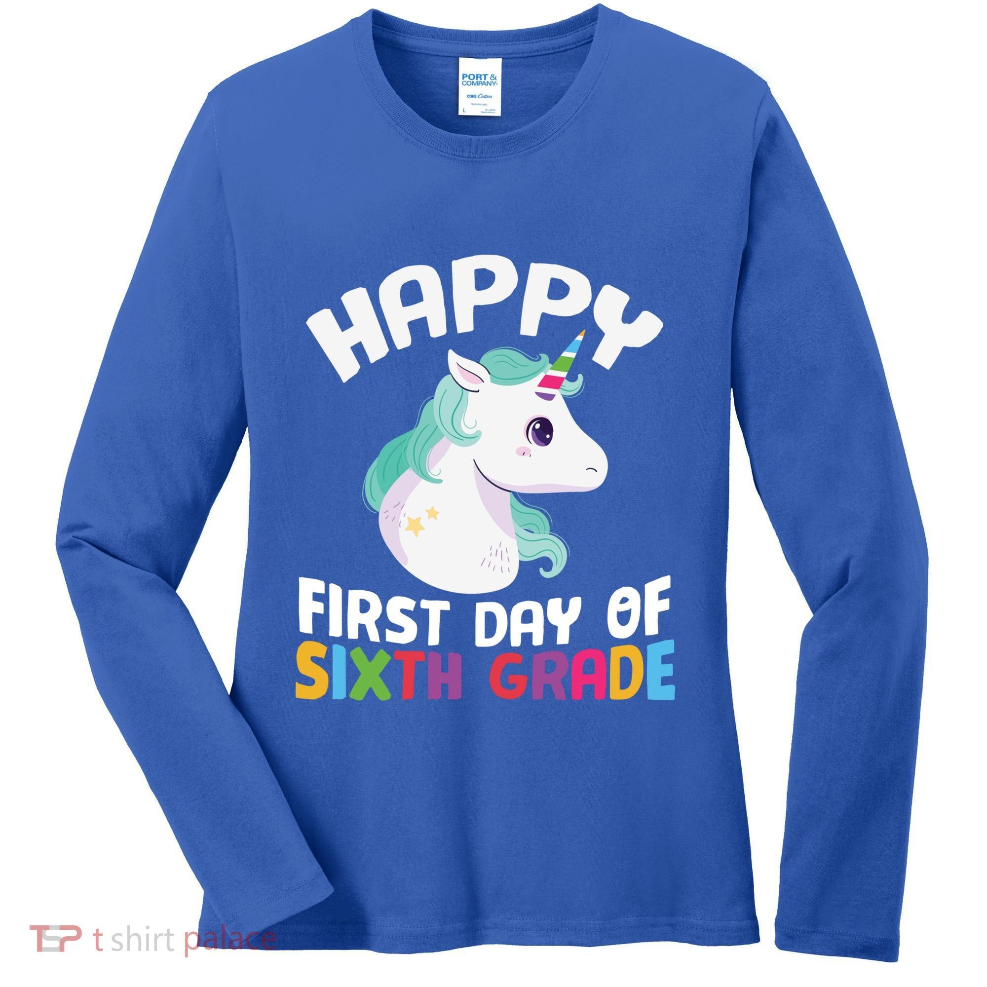 Happy Sixth 6Th Grade Back School 1St Day Of School Unicorn Gift Women's Long Sleeve Shirt
