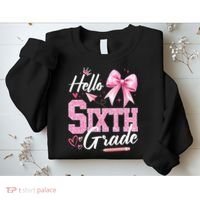 Hello Sixth 6th Grade First Day Of School Coquette Teacher Girl Sweatshirt thumb 2