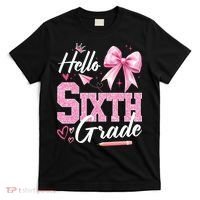 Hello Sixth 6th Grade First Day Of School Coquette Teacher Girl T-Shirt thumb 0