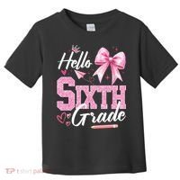 Hello Sixth 6th Grade First Day Of School Coquette Teacher Girl Toddler T-Shirt thumb 0