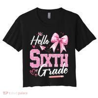 Hello Sixth 6th Grade First Day Of School Coquette Teacher Girl Women's Crop Top Tee thumb 0