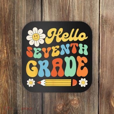 Hello Seventh 7th Grade Back To School Teachers Coaster