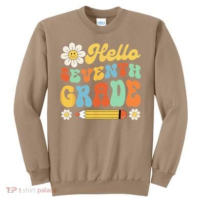 Hello Seventh 7th Grade Back To School Teachers Sweatshirt
