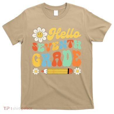 Hello Seventh 7th Grade Back To School Teachers T-Shirt